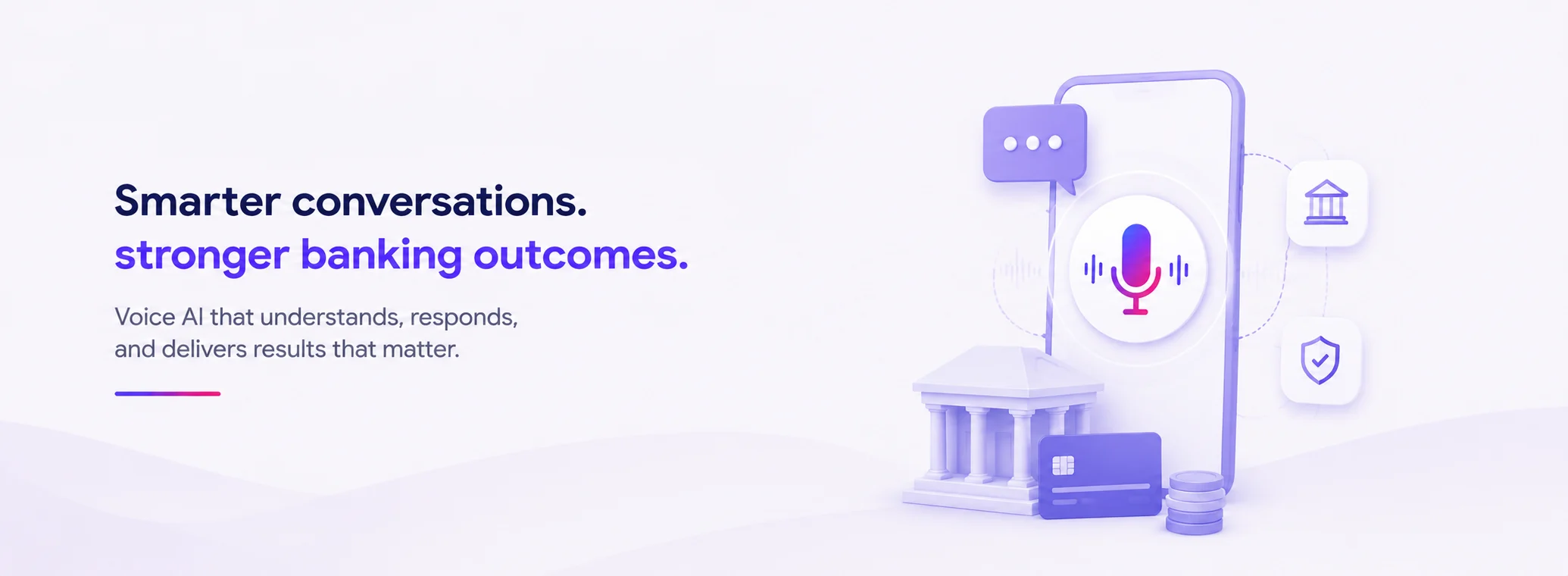 Purple 3D hero illustration with a smartphone and microphone, bank icons, and a classical building beside the slogan: 'Smarter conversations, stronger banking outcomes.'
